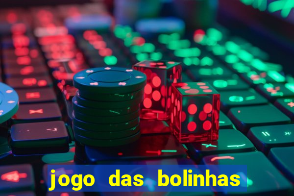 jogo das bolinhas que ganha dinheiro